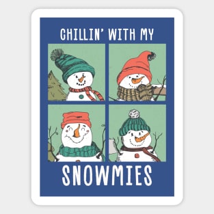 chillin-with-my-snowmies Magnet